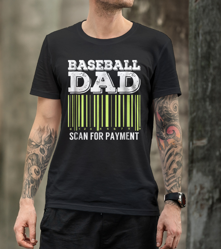 Baseball Dad Barcode Scan For Payment Sports 26 T-Shirt