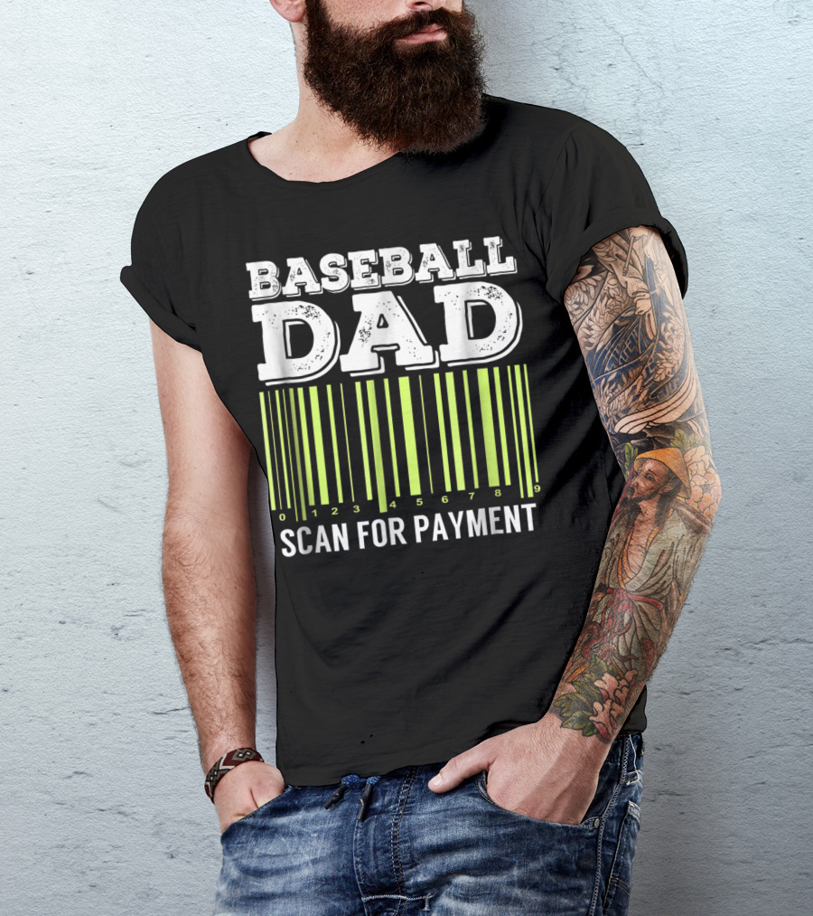 Baseball Dad Barcode Scan For Payment Sports 26 T-Shirt