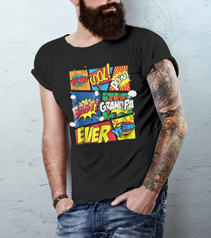 Wow Cool Pow Best Grandpa Ever Yeah Comic Book Dad King 1 Granddad78 T-Shirt