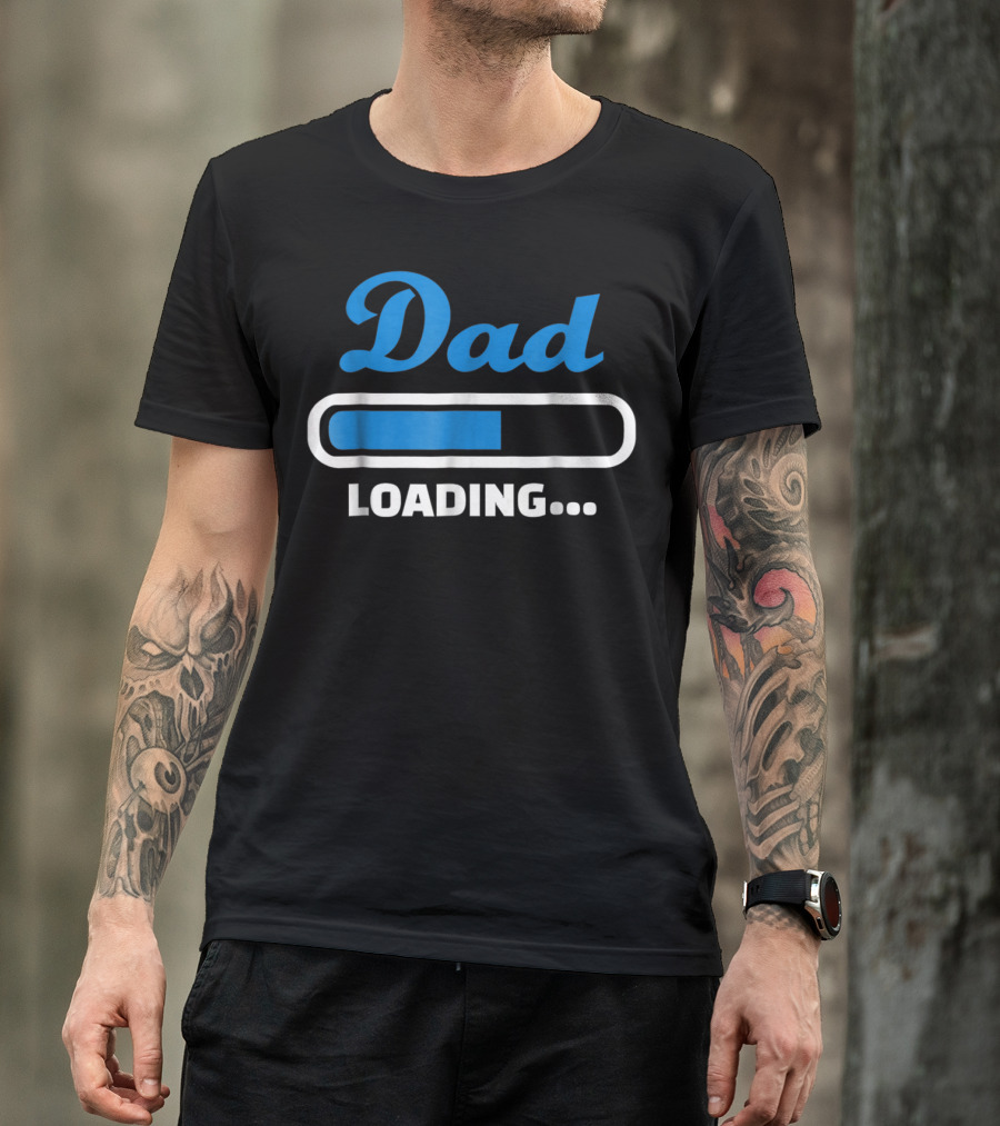 Dad Loading Progress Bar Father's Day Fun T-Shirt