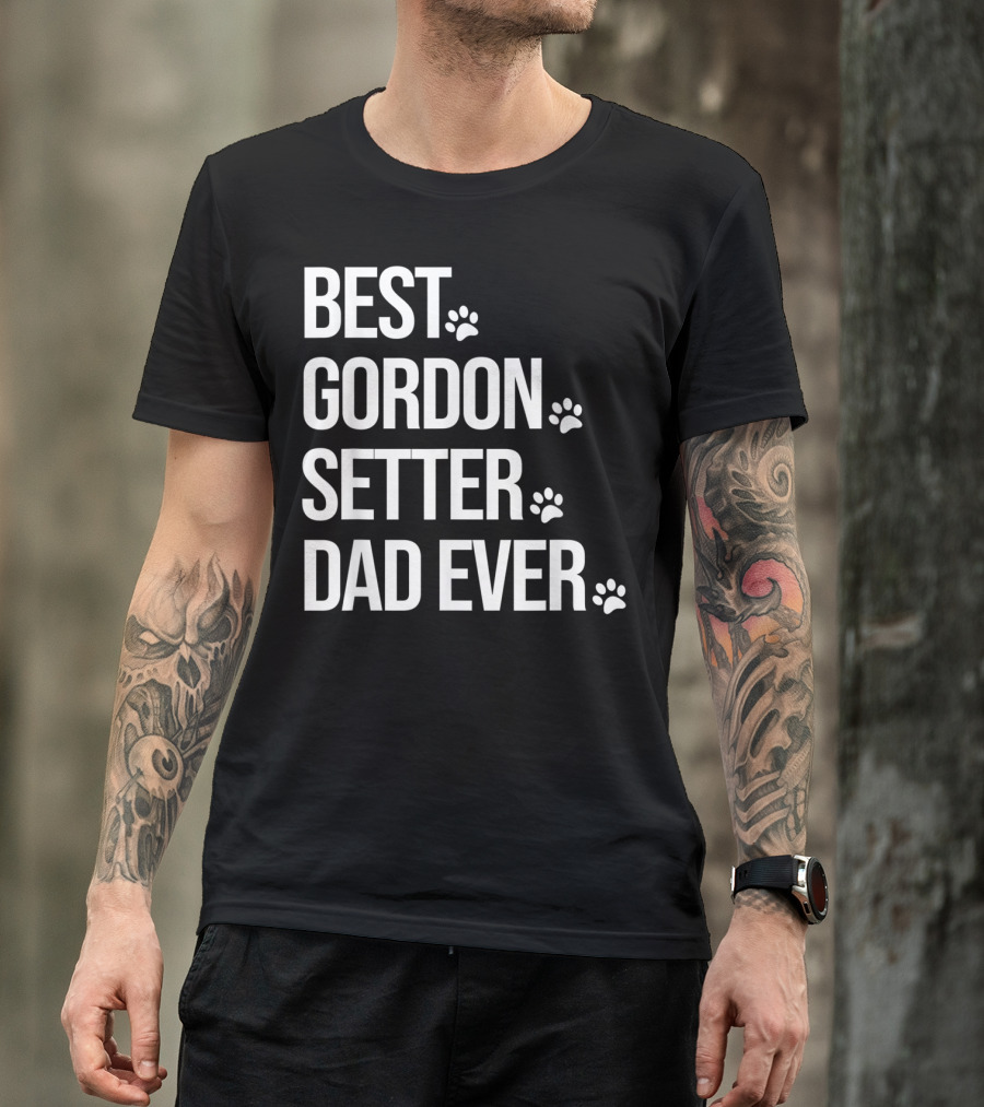 Best Gordon Setter Dad Ever Gordon Setter T-Shirt