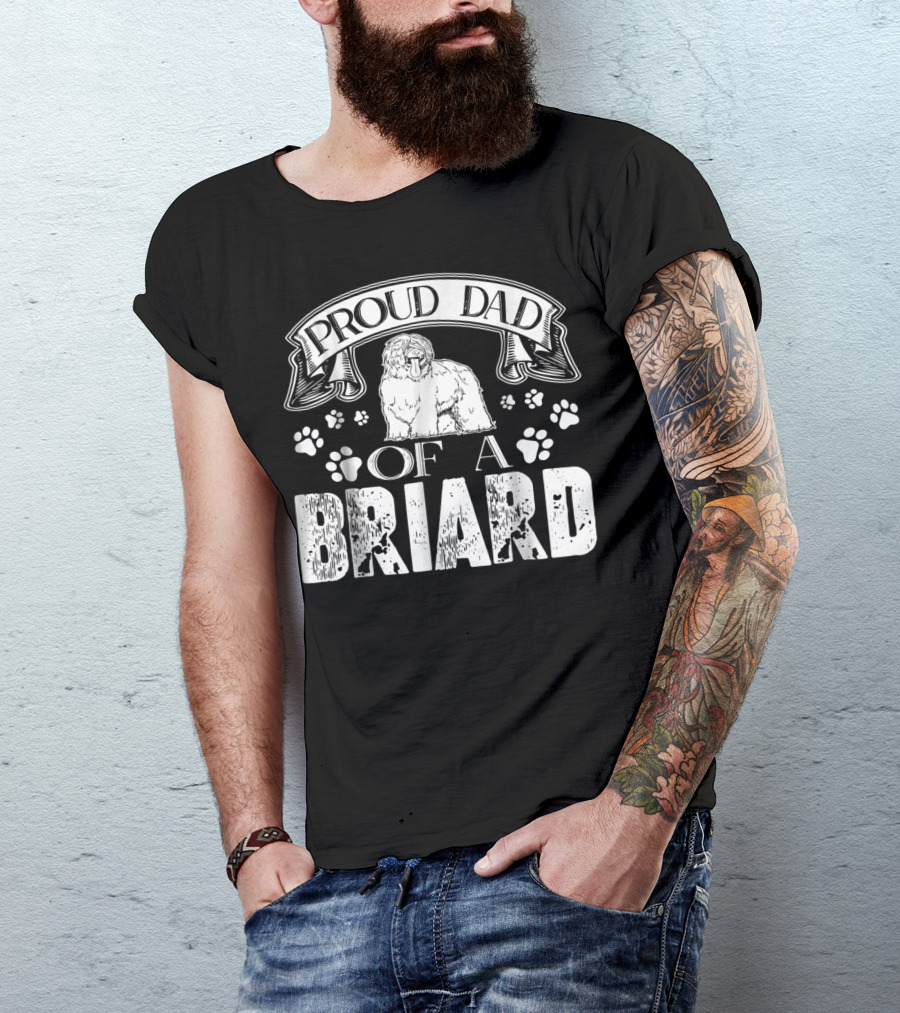 Proud Dad Of A Briard T-Shirt