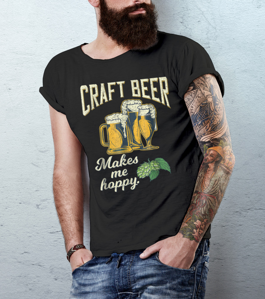 Craft Beer Hops Makes Me Hoppy Husband Boyfriend43 T-Shirt