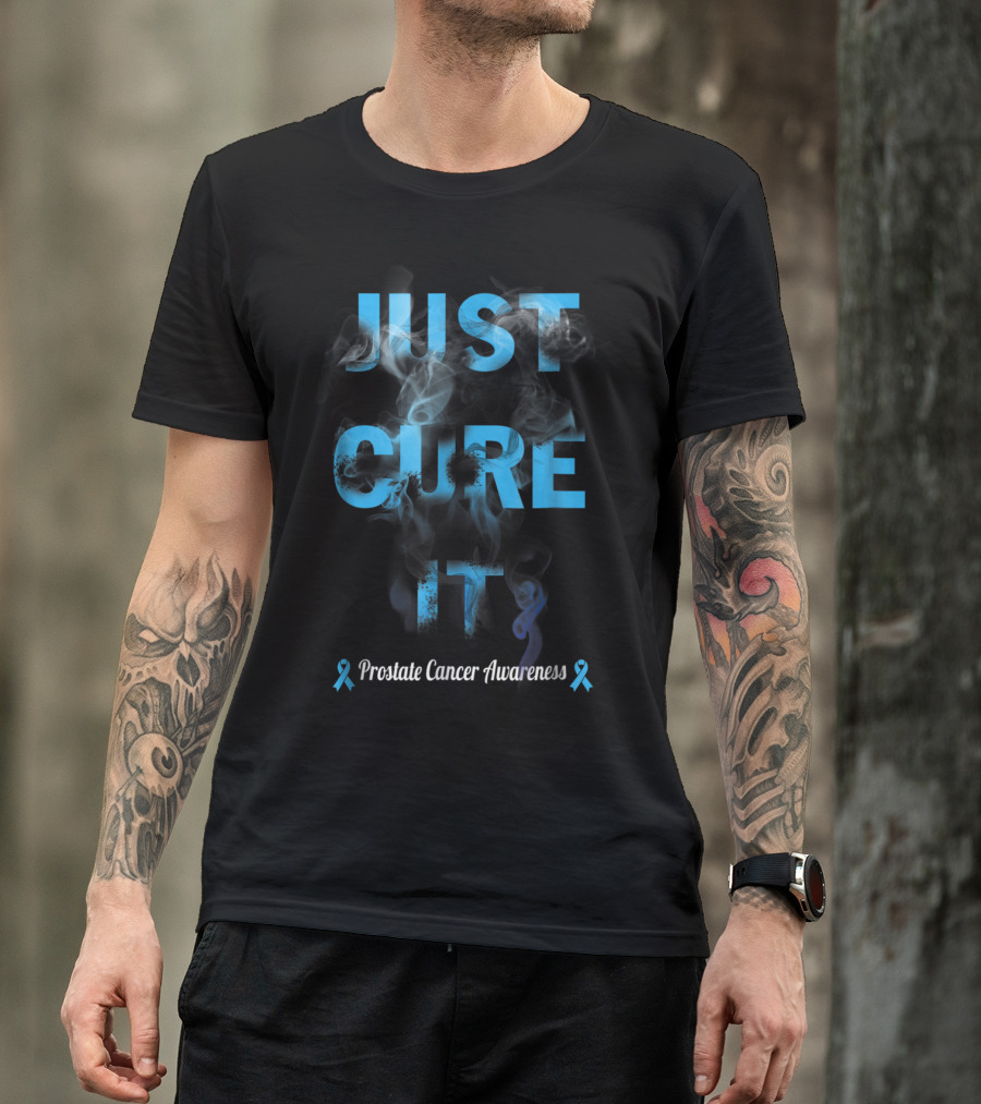 Just Cure It Prostate Cancer Awareness Warrior47 T-Shirt