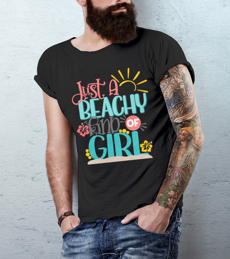 Just A Beachy Kind Of Girl Summer Beach Hibiscus Sun T-Shirt