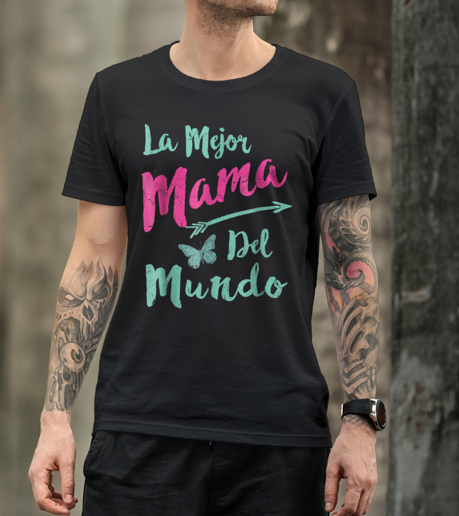 La Mejor Mama Del Mundo Mariposa Flecha T-Shirt
