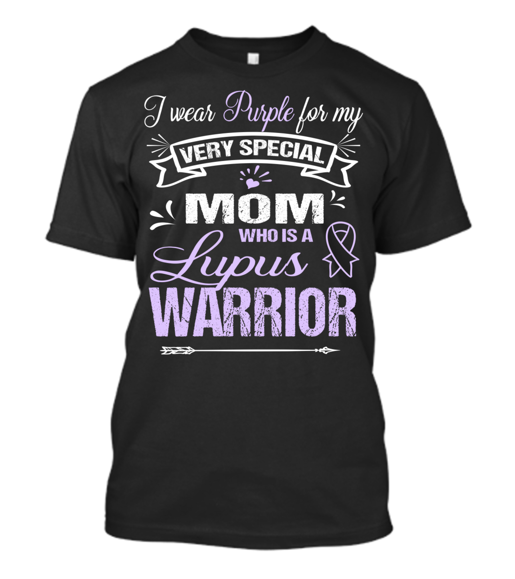 I Wear Purple For My Very Special Mom Who Is A Lupus Warrior T-Shirt
