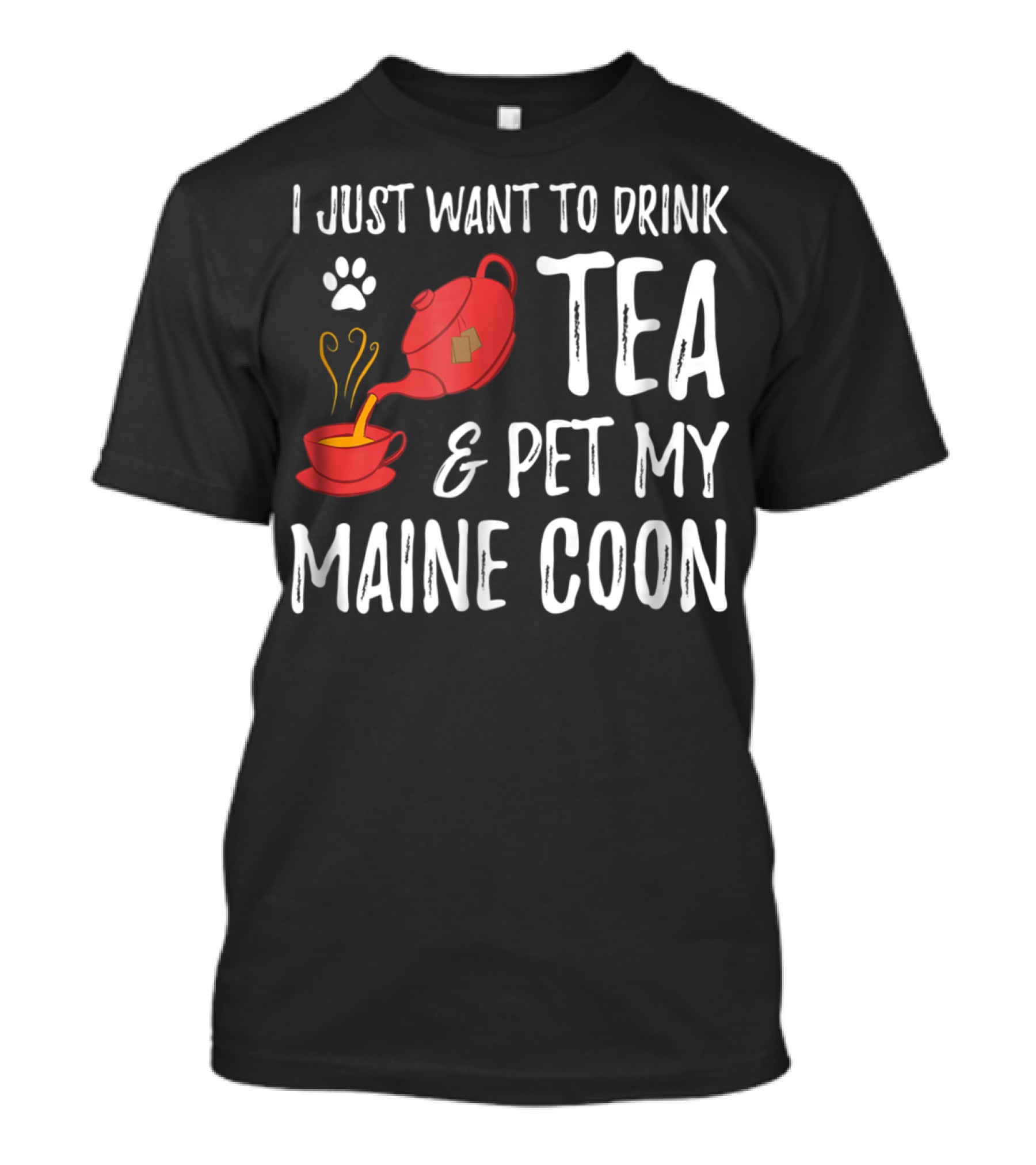 I Just Want To Drink Tea And Pet My Maine Coon Cat Lover T-Shirt