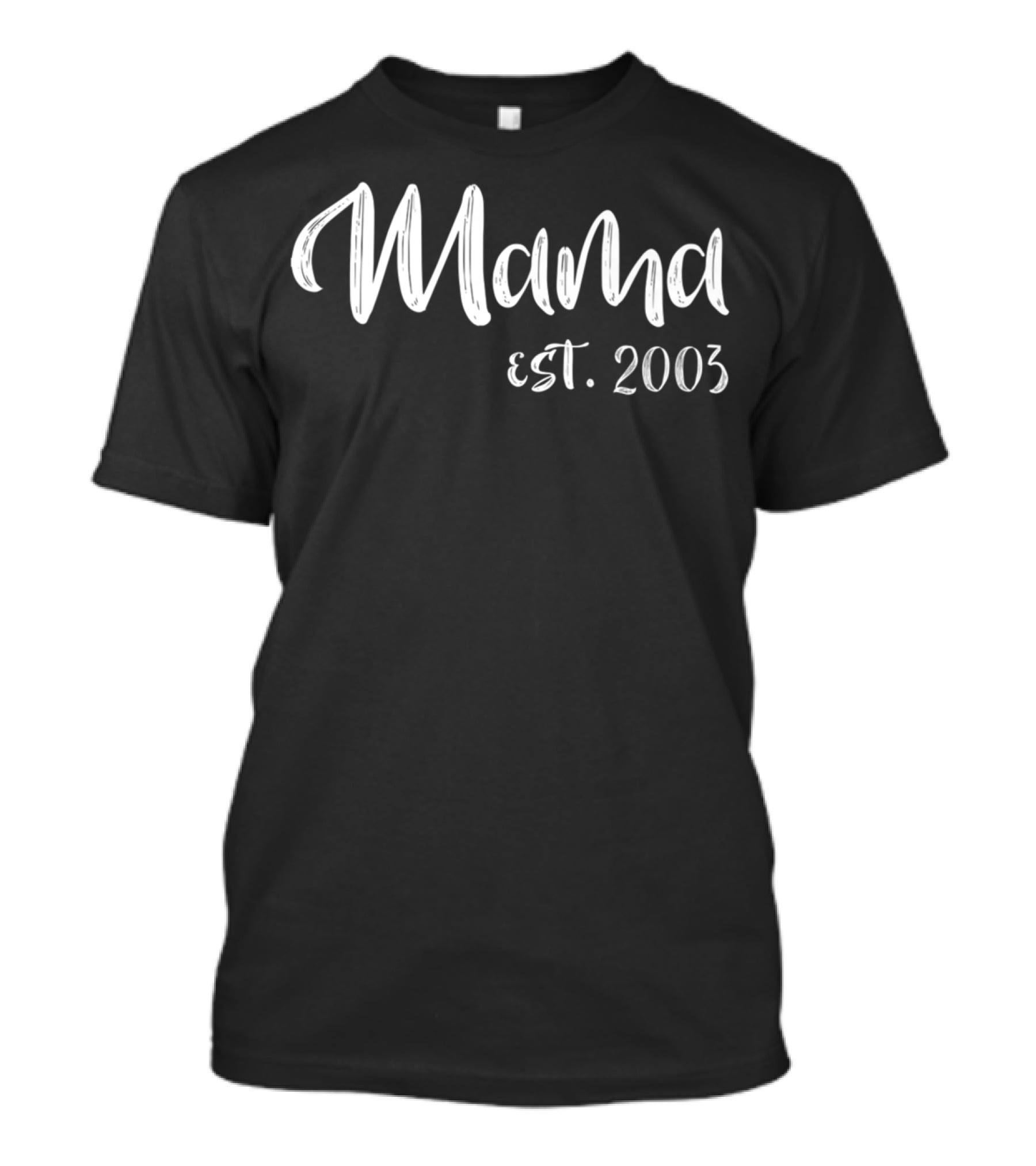 Mama Est. 2003 T-Shirt