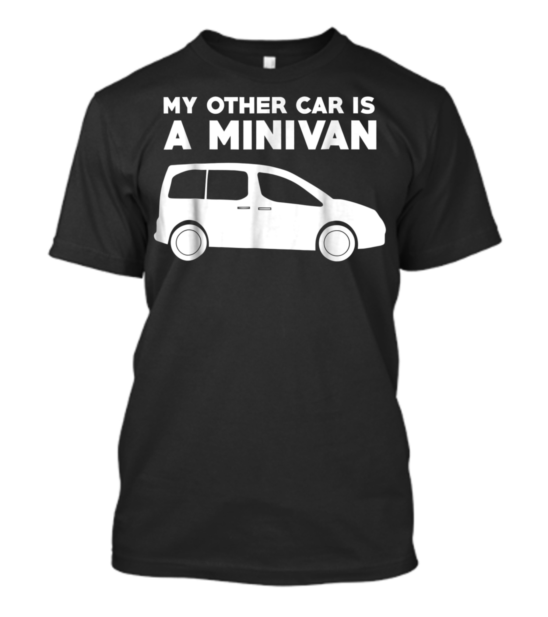 My Other Car Is A Minivan Funny Family Mom And Dad T-Shirt