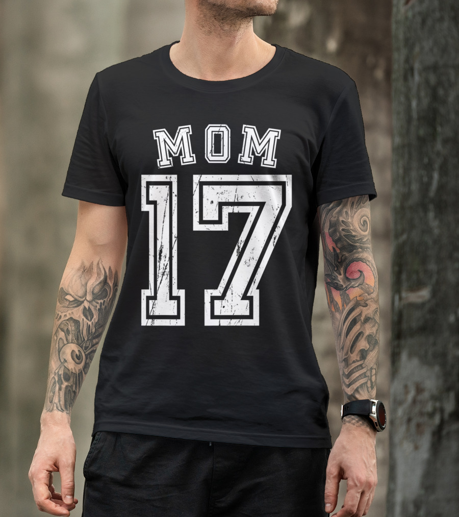 Mom 17 Seventeen Soccer Hockey Football Softball T-Shirt