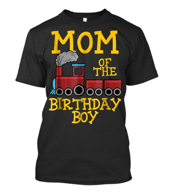 Mom Of The Birthday Boy Train Conductor Party T-Shirt