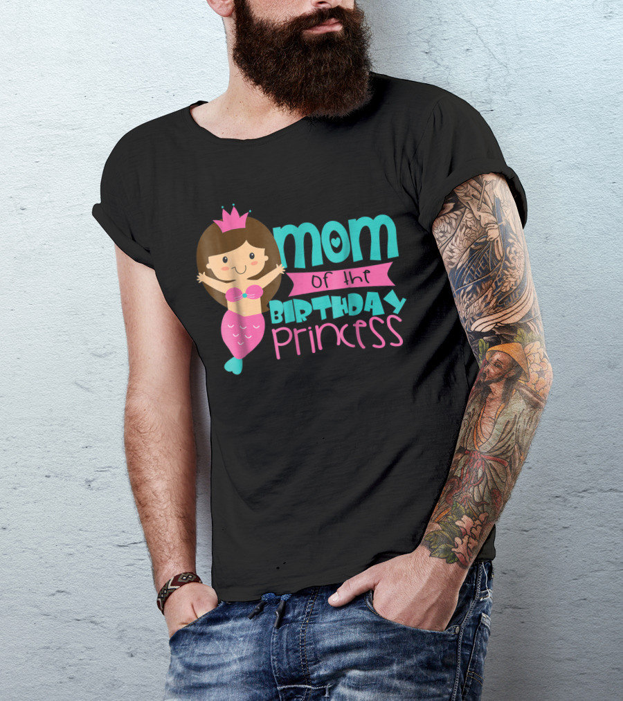 Mom Of The Birthday Princess Mermaid T-Shirt