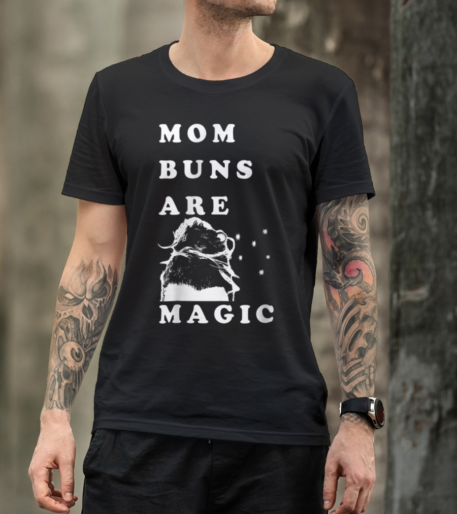 Mom Buns Are Magic Stars T-Shirt