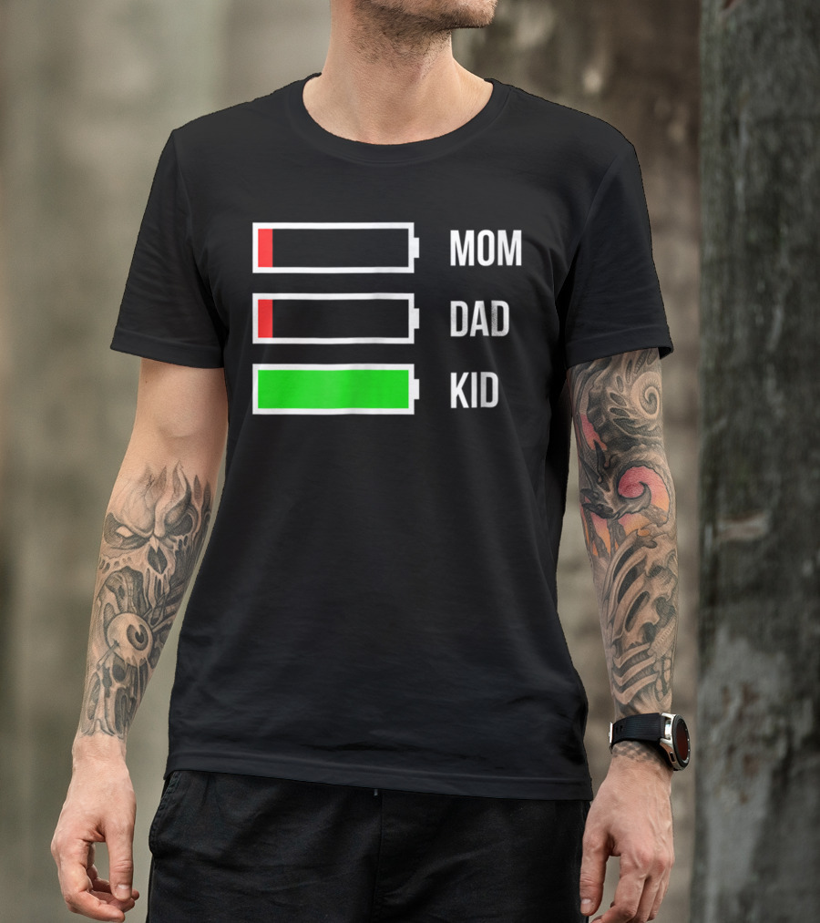 Mom Dad Kid Energy Battery Levels Stressed Out Parents T-Shirt