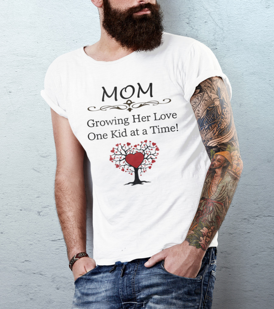 Mom Growing Her Love One Kid At A Time Tree Of Love Hearts T-Shirt