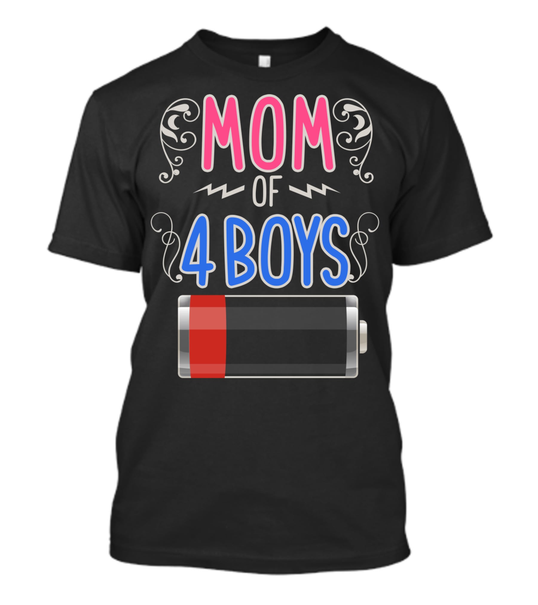 Mom Of 4 Boys Low Battery Mama Mother Four Boy Mom T-Shirt