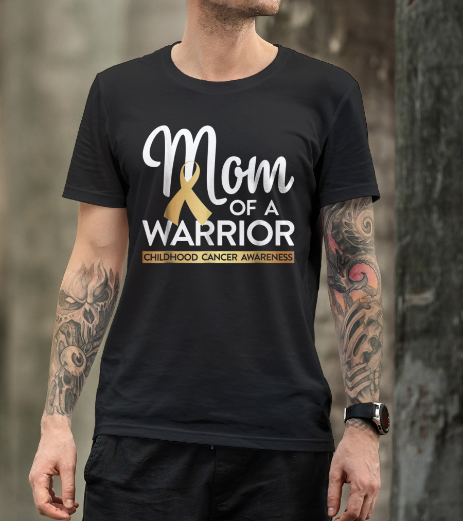 Mom Of A Warrior Childhood Cancer Awareness Gold T-Shirt