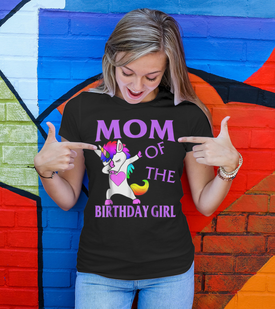 MOM Of The Birthday Girl Dabbing Rainbow Unicorn T-Shirt