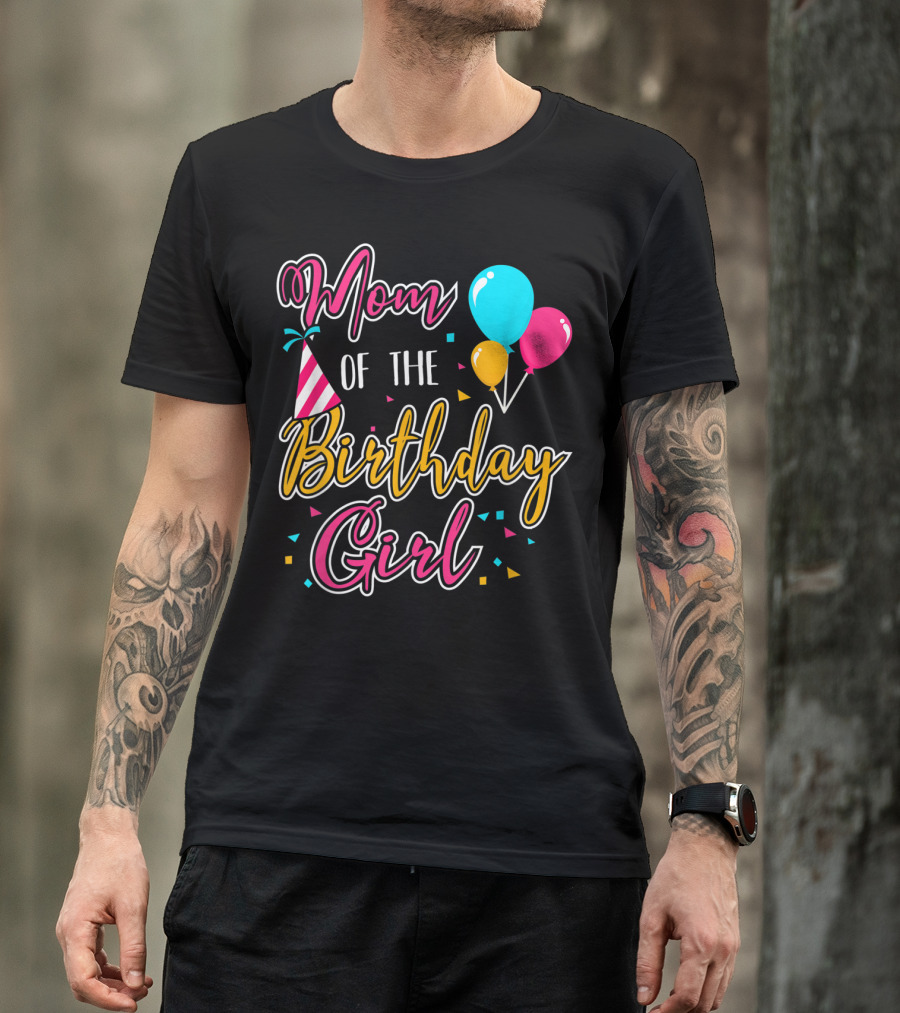 Mom Of The Birthday Girl With Balloons And Party Hat Celebration Theme 21 T-Shirt