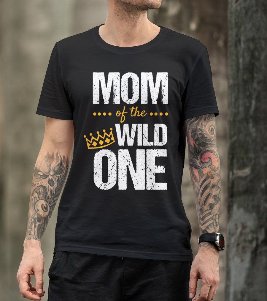 MOM Of The WILD ONE Crown 1st Birthday T-Shirt