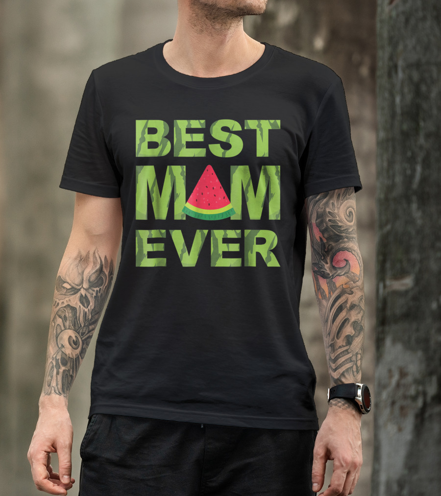 Best Mom Ever Watermelon Funny Summer Fruit T-Shirt