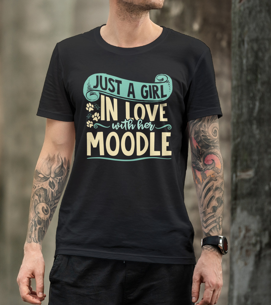 Just A Girl In Love With Her Moodle T-Shirt
