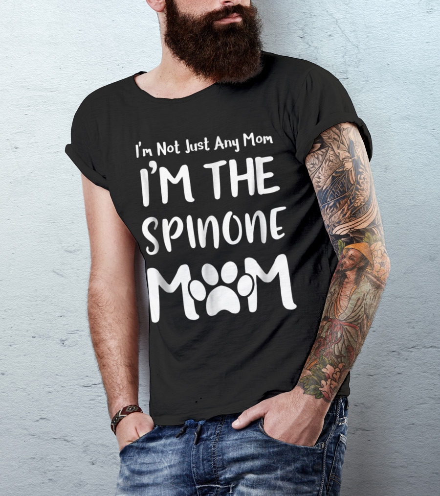 I'm Not Just Any Mom I'm The Spinone Mom T-Shirt