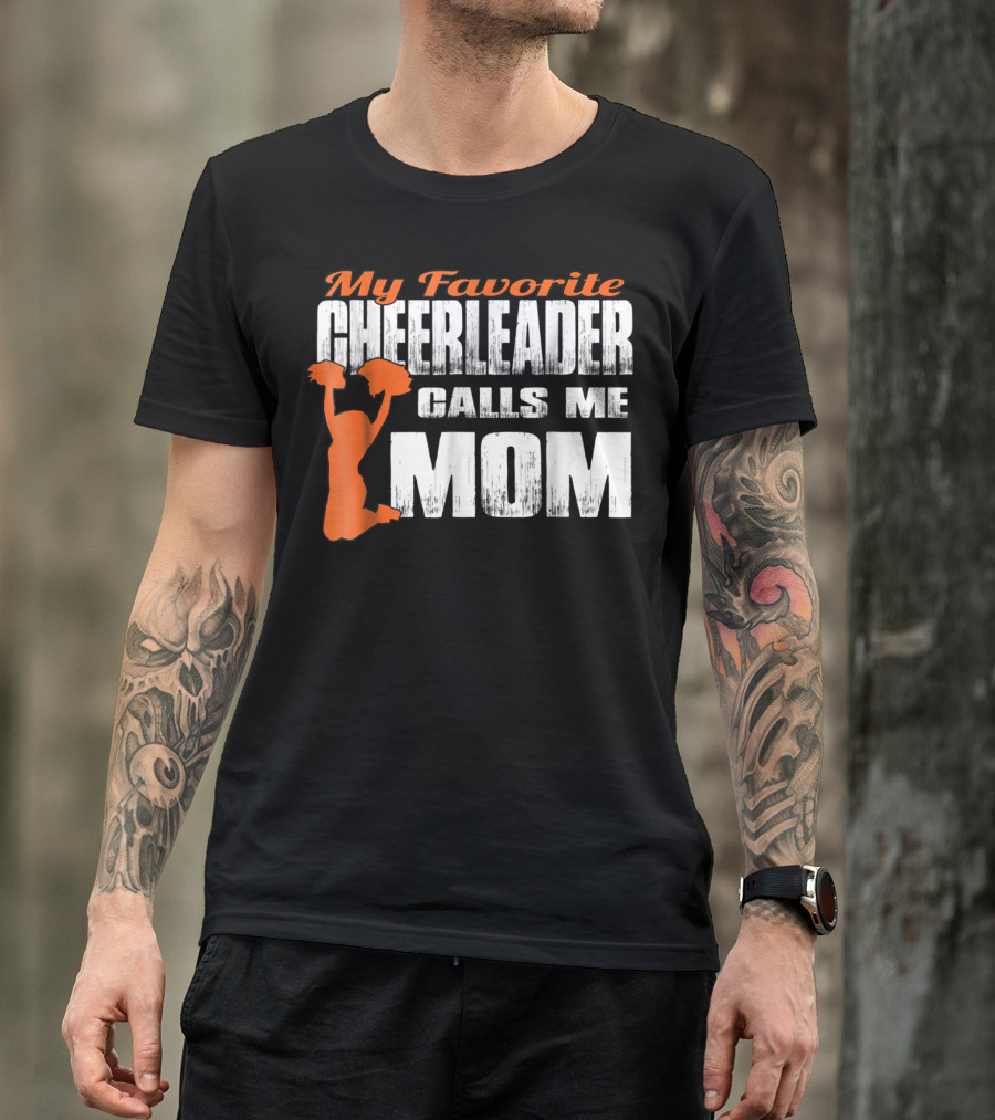 My Favorite Cheerleader Calls Me Mom Cheer Mom Orange35 T-Shirt