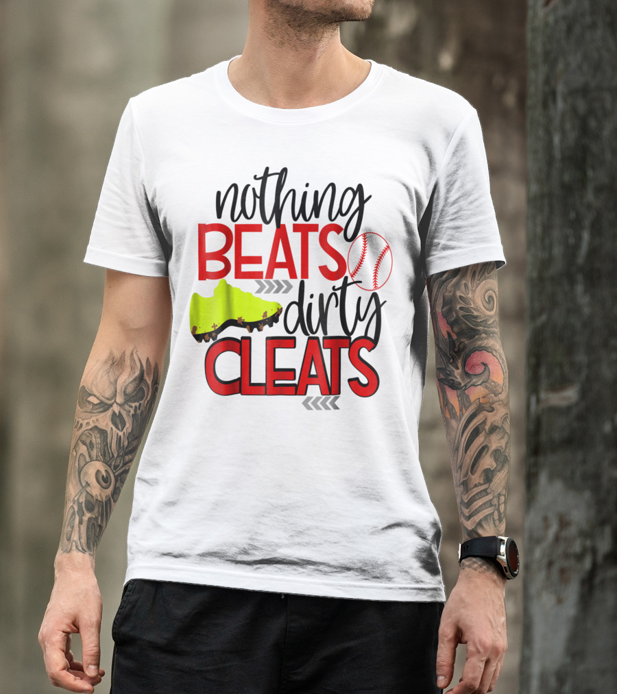 Nothing Beats Dirty Cleats Baseball Cute Kids Mom57 T-Shirt