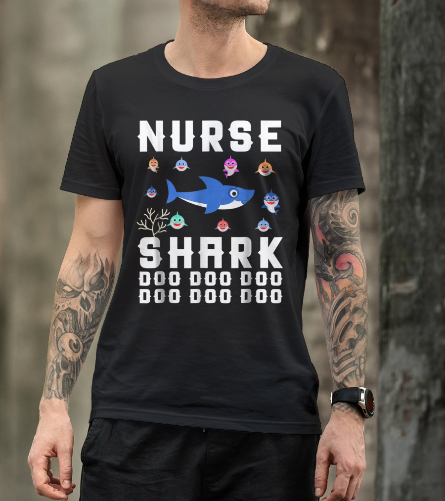 Nurse Shark Doo Doo Doo Family Fun With Colorful Baby Sharks T-Shirt