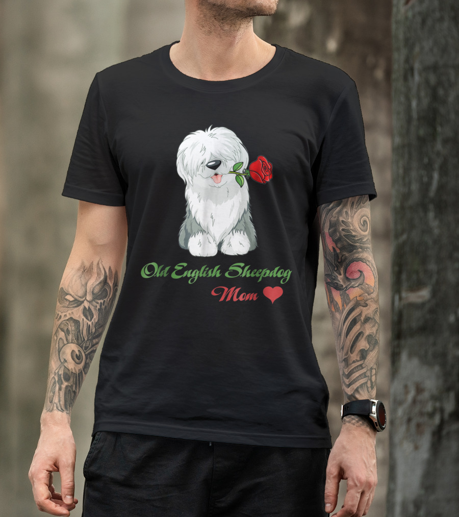Old English Sheepdog Mom Heart Rose T-Shirt