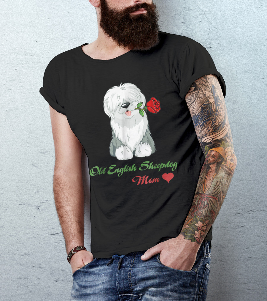 Old English Sheepdog Mom Heart Rose T-Shirt