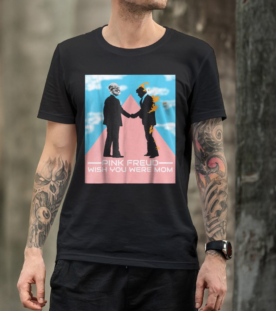Pink Freud Wish You Were Mom Band Silhouettes On Pink Triangle With Blue Sky Background T-Shirt