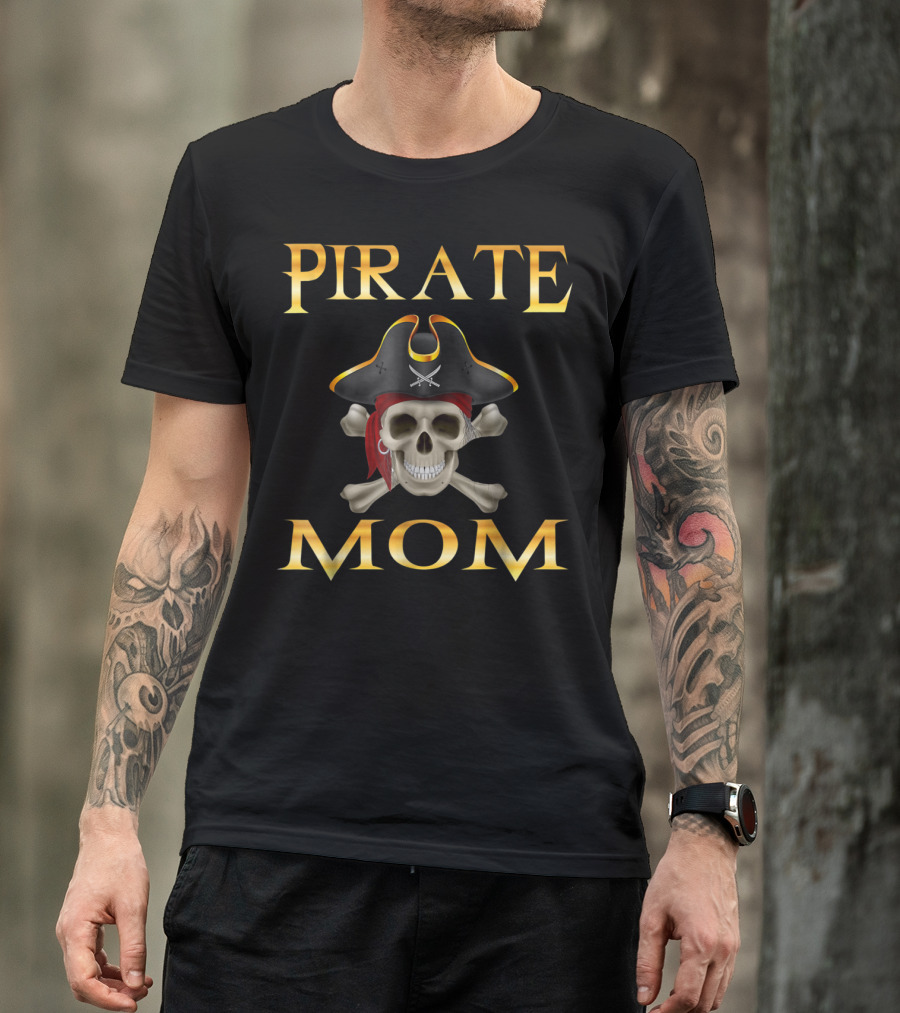 PIRATE MOM Jolly Roger Skull With Pirate Hat And Crossbones T-Shirt