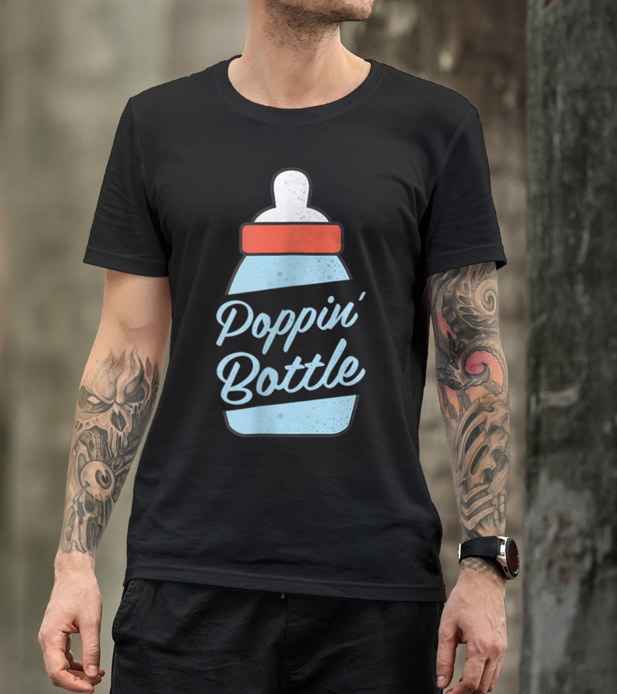 Poppin Bottles New Mom And Dad Baby Bottle T-Shirt