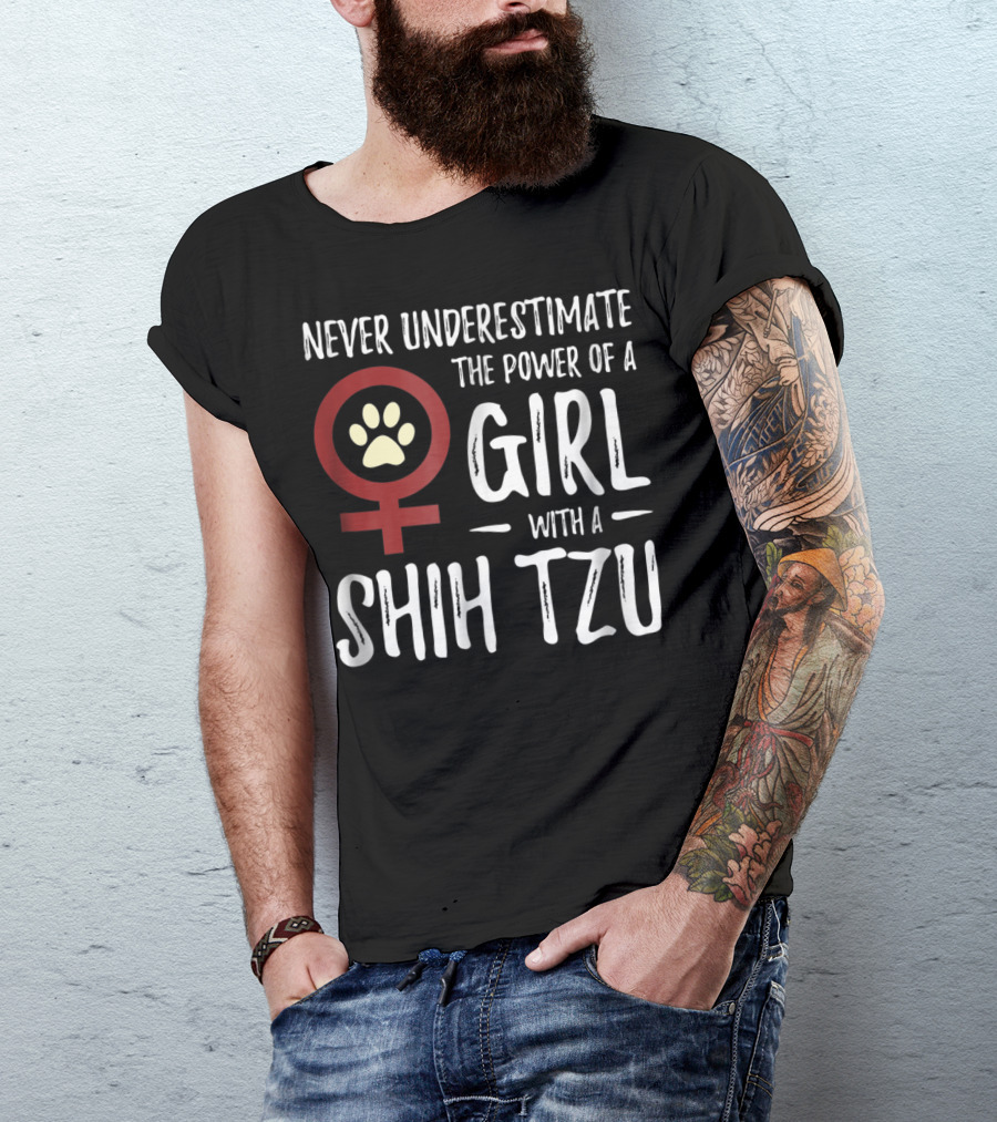 Never Underestimate The Power Of A Girl With A Shih Tzu T-Shirt