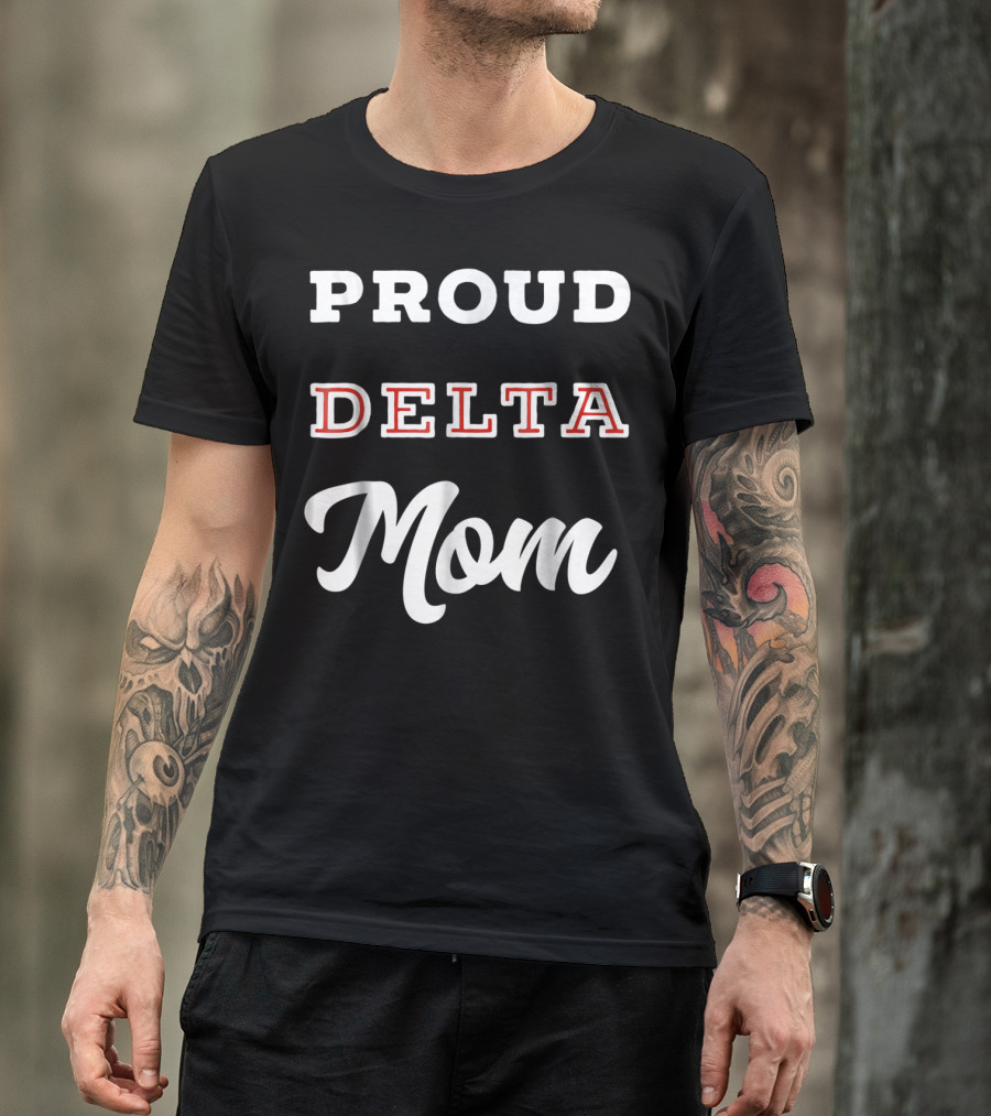 Proud Delta Mom T-Shirt