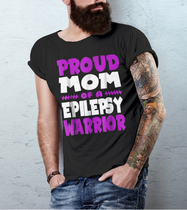 Proud Mom Of A Epilepsy Warrior T-Shirt