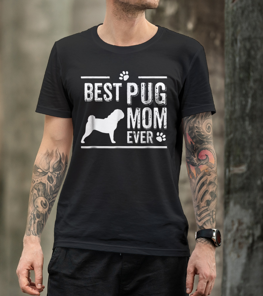 Best Pug Mom Ever Pug Silhouette And Paw Prints T-Shirt
