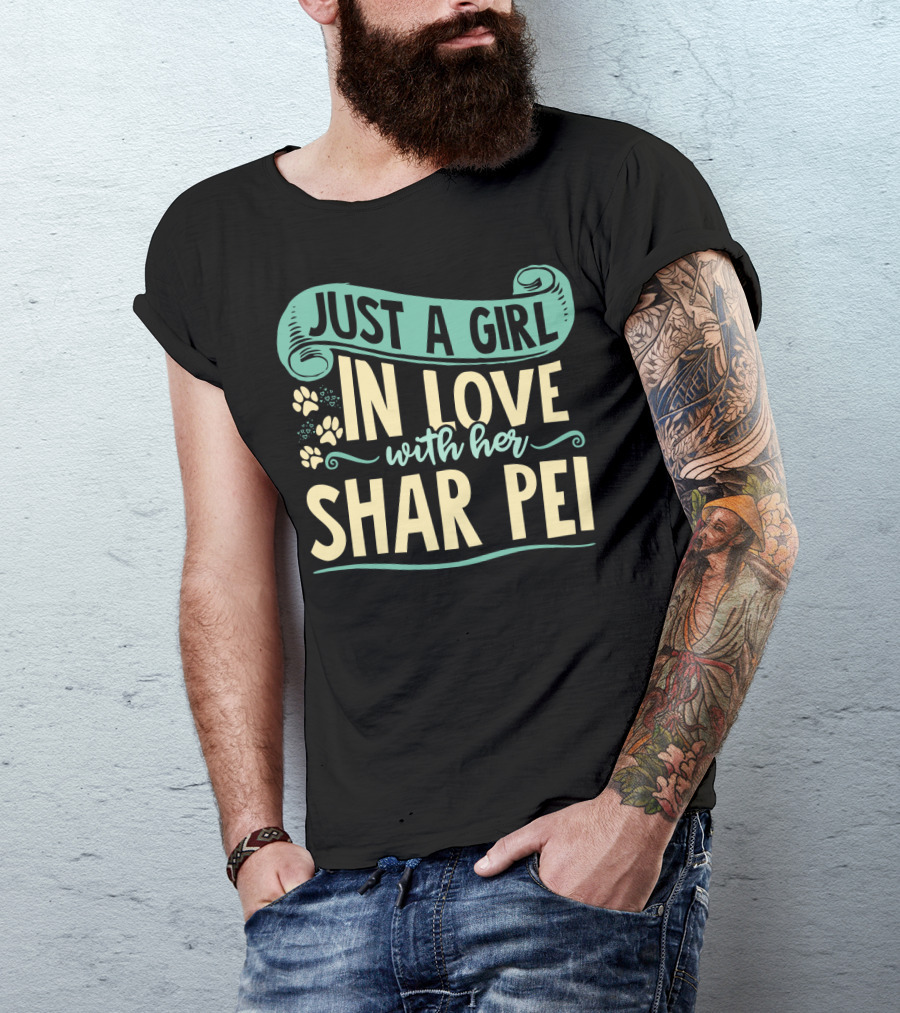 Just A Girl In Love With Her Shar Pei T-Shirt