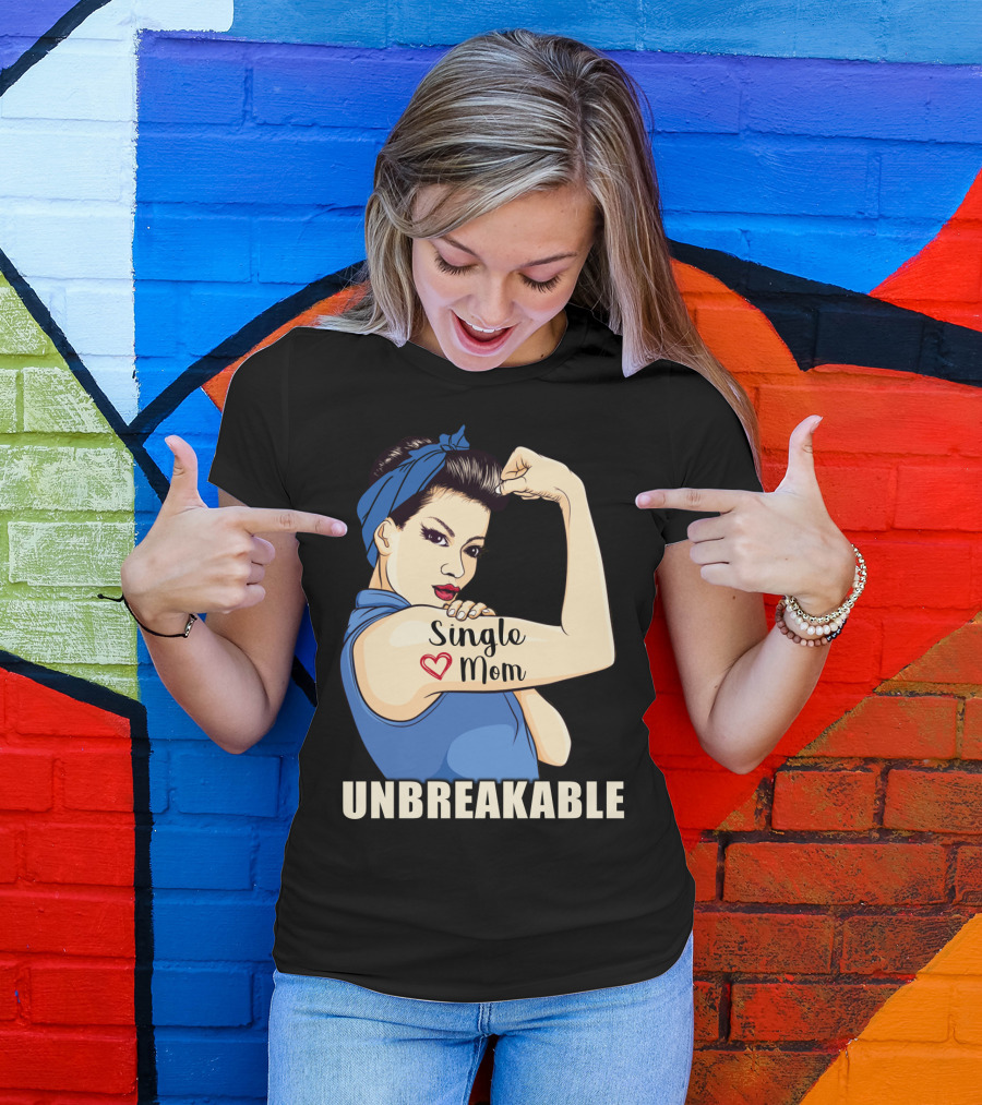 Single Mom Unbreakable Retro Rosie The Riveter T-Shirt