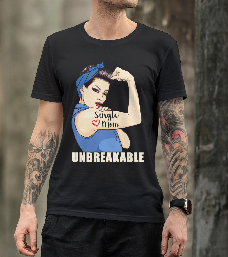 Single Mom Unbreakable Retro Rosie The Riveter T-Shirt