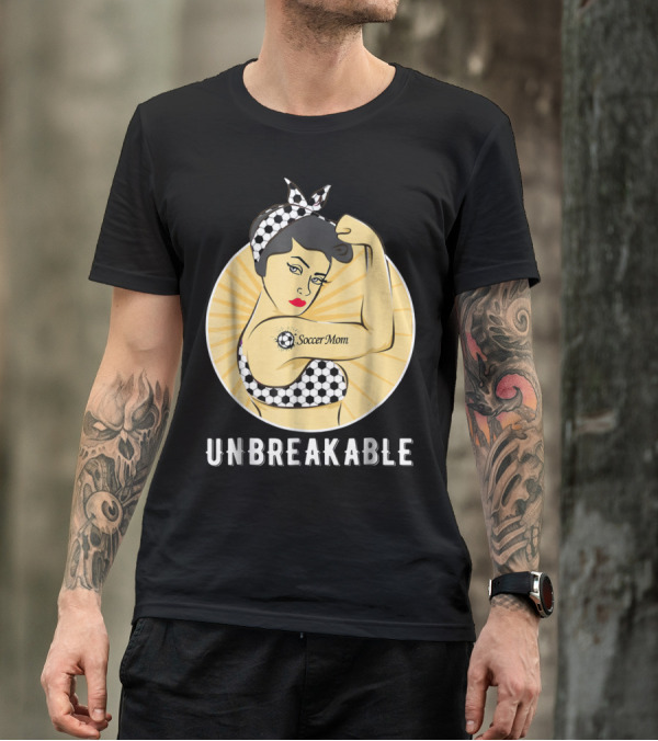 Unbreakable Soccer Mom Empowerment T-Shirt