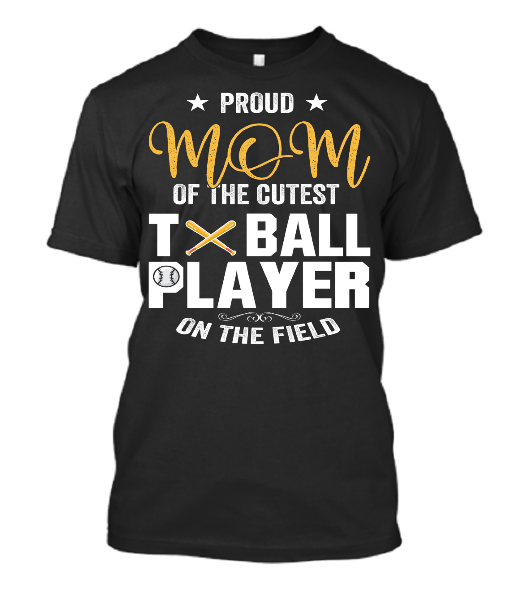 Proud Mom Of The Cutest TBall Player On The Field T-Shirt