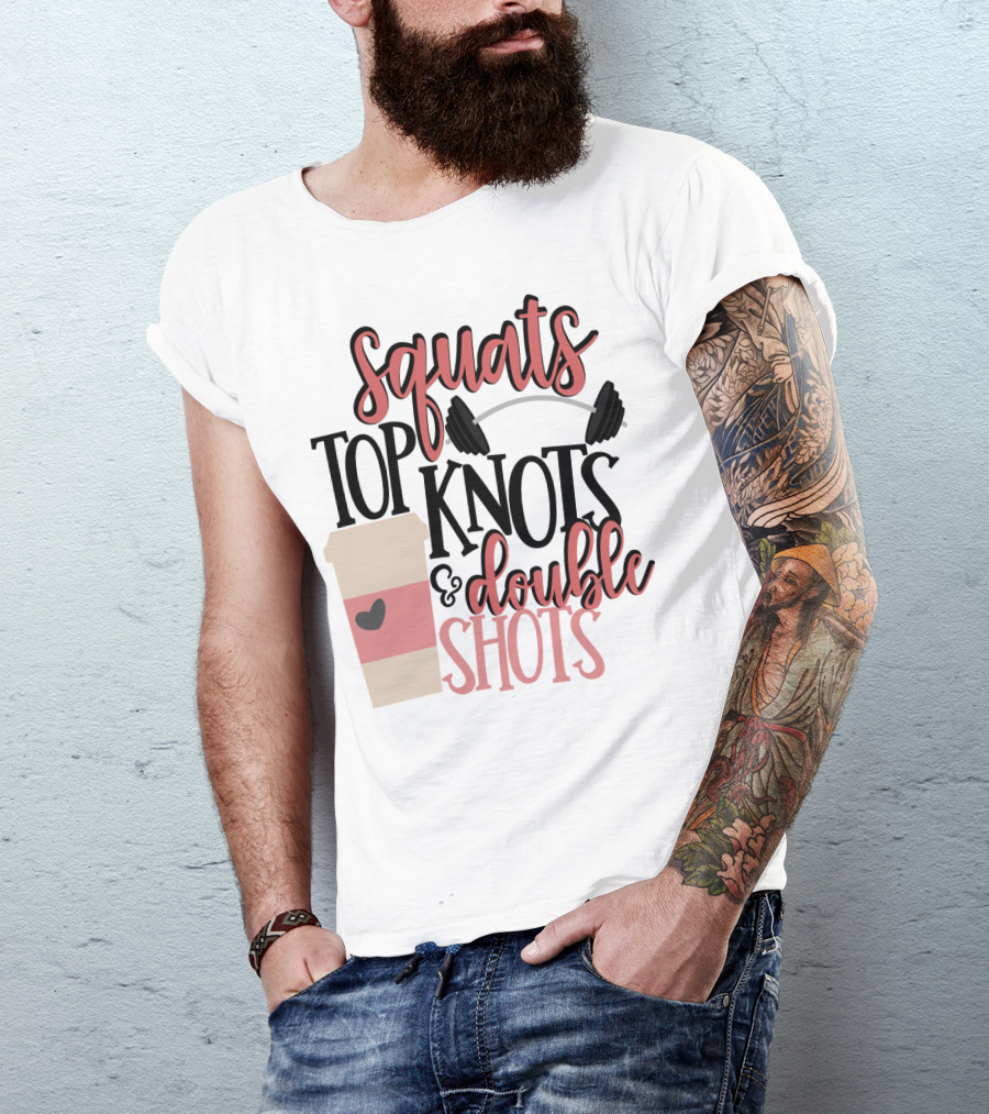 Squats Top Knots Double Shots Coffee Gym Mom Espresso T-Shirt
