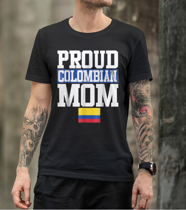 Proud Colombian Mom With Flag T-Shirt