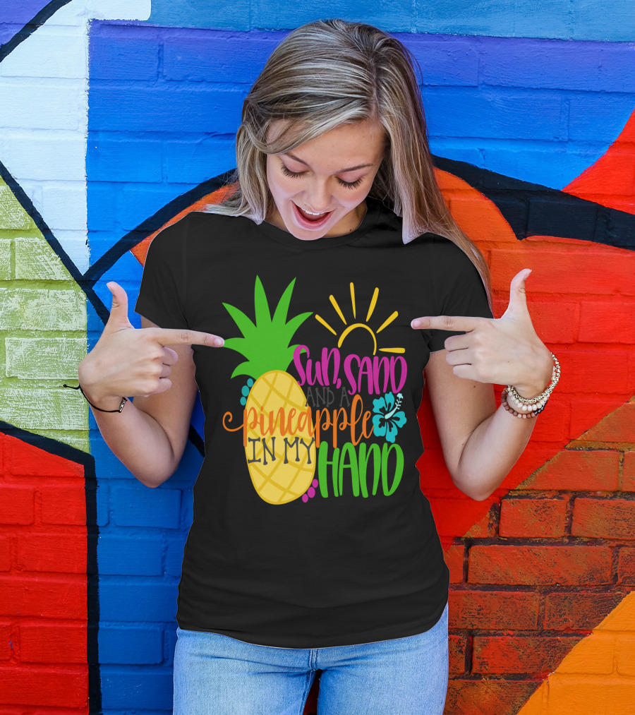 Sun Sand Pineapple In My Hand Summer Kids Vacation Mom Tropical Beach Fun T-Shirt