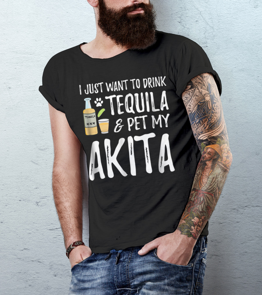 I Just Want To Drink Tequila And Pet My Akita For Cinco De Mayo Dog Mom Or Dog T-Shirt