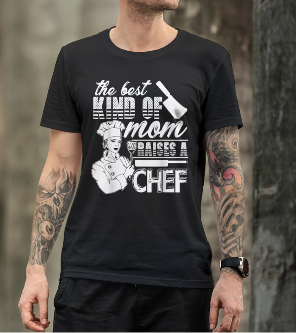 The Best Kind Of Mom Raises A Chef Chef Mom 90 Cooking Utensils T-Shirt